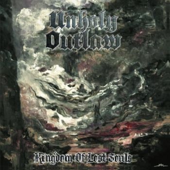 Unholy Outlaw - Kingdom Of Lost Souls (2019)