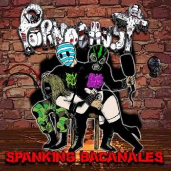 Pornocaust - Spanking Bacanales (2019)