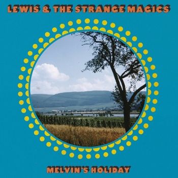 Lewis And The Strange Magics - Melvin's Holiday (2019) 