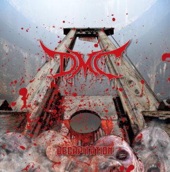 Death Mosh Core (D.M.C.) - Decapitation (2019)