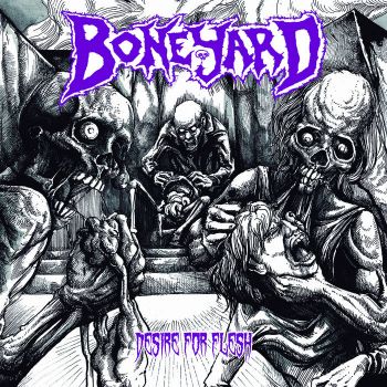 Boneyard - Desire for Flesh (2019)