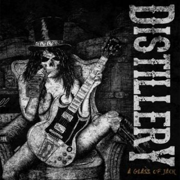 Distillery - A Glass Of Jack (2019)