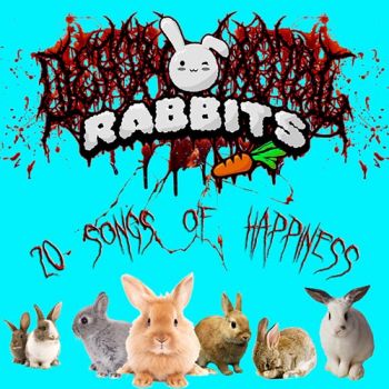 Death Metal Rabbits - 20 Songs Of Happiness (2019)
