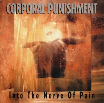Corporal Punishment - Into The Nerve Of Pain (1994)