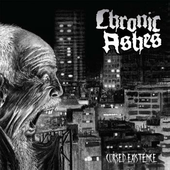 Chronic Ashes - Cursed Existence (2020)
