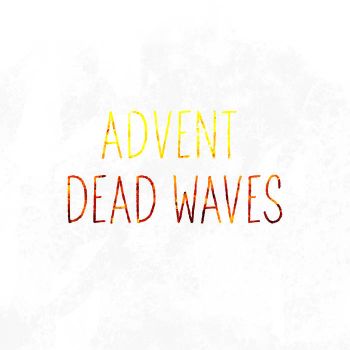 Advent - Dead Waves (2020)