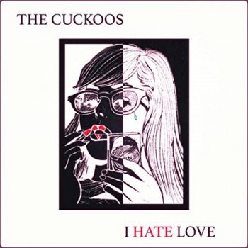 The Cuckoos - I Hate Love (2020)