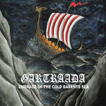 Gartraada - Embrace Of The Cold Barents Sea (2020)