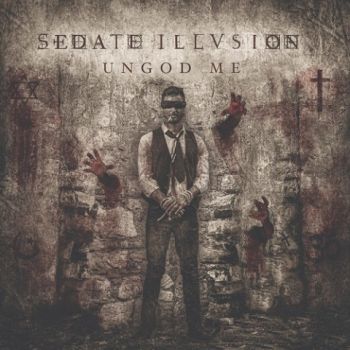 Sedate Illusion - Ungod Me (2020)