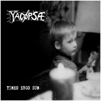 Yacopsae - Timeo Ergo Sum (2019)