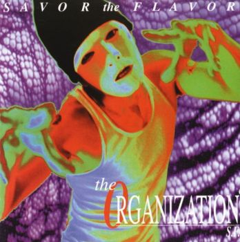The Organization - Savor The Flavor (1995)