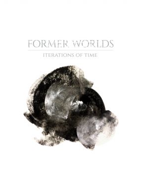 Former Worlds - Iterations Of Time (2020)