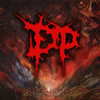 Debauched Putrefaction - Debauched Putrefaction (2020)