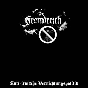Fremdreich - Anti-irdische Vernichtungspolitik (2020)