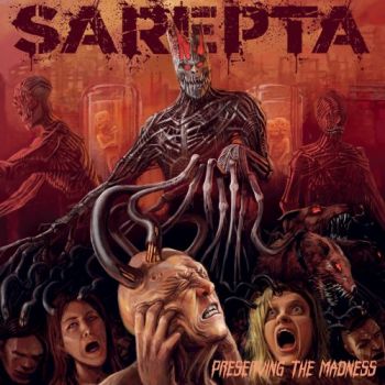 Sarepta - Preserving The Madness (2020)