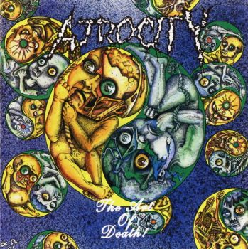 Atrocity - The Art Of Death! (1992)