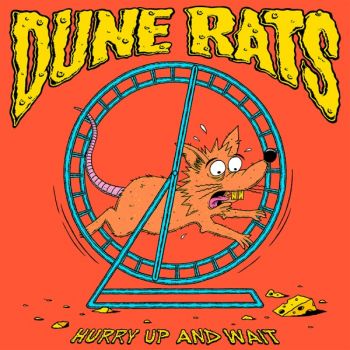 Dune Rats - Hurry Up And Wait (2020)