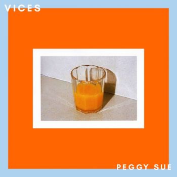 Peggy Sue - Vices (2020)