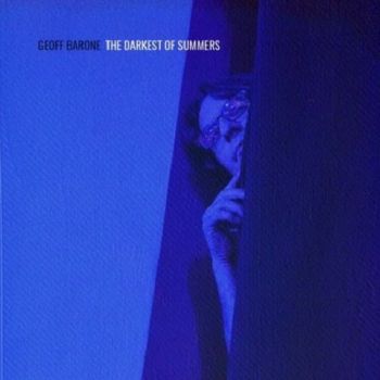 Geoff Barone - The Darkest Of Summers (2020) 