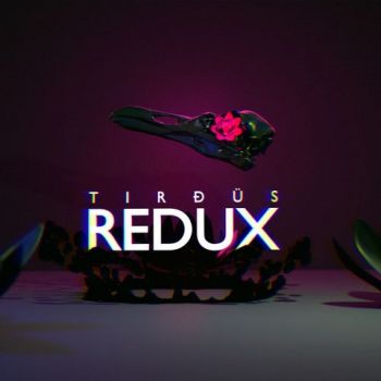 Tirdus - Redux (2020)