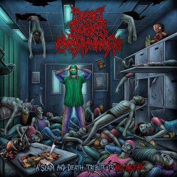 Various Artists - Dead Bodies Everywhere - A Slam and Death Tribute to Nu-Metal (2020)