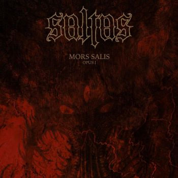 Saltas - Mors Salis: Opus I (2020)