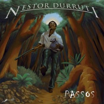 Nestor Durruti - Passos (2020)