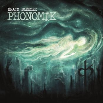 Phonomik - Brain Bleeder (2020)