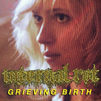 Internal Rot - Grieving Birth (2020)