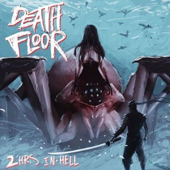 DeathFloor - 2 Hours In Hell (2020)