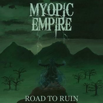 Myopic Empire - Road To Ruin (2019)