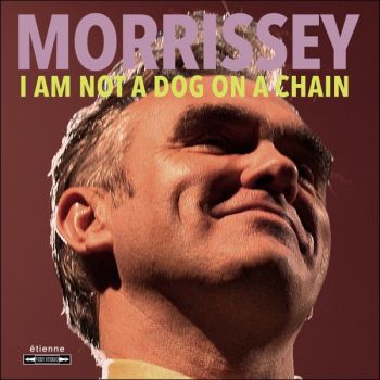 Morrissey - I Am Not a Dog on a Chain (2020)