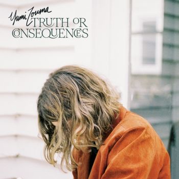 Yumi Zouma - Truth or Consequences (2020)