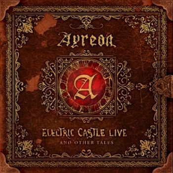 Ayreon - Electric Castle Live And Other Tales (Live) (2020)