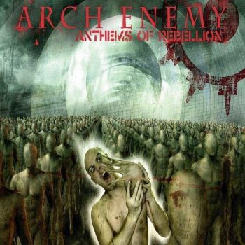Arch Enemy - Anthems Of Rebellion (2003)