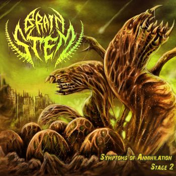 Brain Stem - Symptoms of Annihilation - Stage 2 (2020)