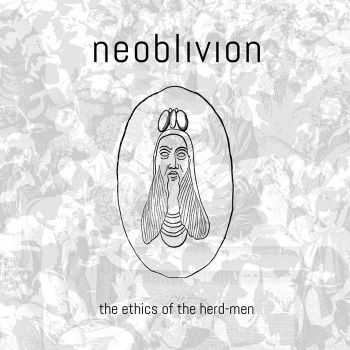 Neoblivion - The Ethics of the Herd-men (2020)