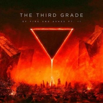 The Third Grade - Of Fire And Ashes Pt.2 (2020)