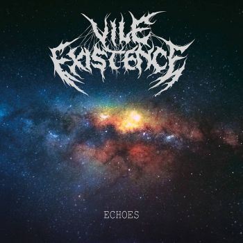 Vile Existence - Echoes (2020)