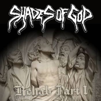Shades of God - Rehab Part I (2020)