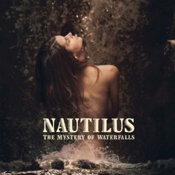 Nautilus - The Mystery Of Waterfalls (2020)