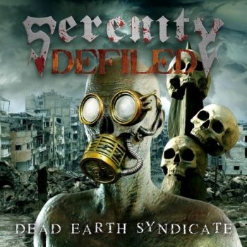 Serenity Defiled - Dead Earth Syndicate (2020)