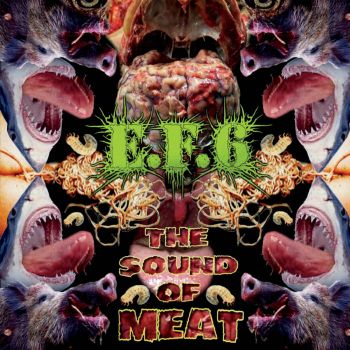 E.F.6 - The Sound of Meat (2020)