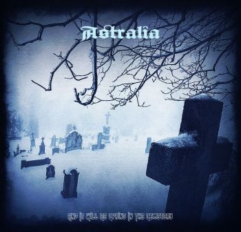 Astralia - And It Will Be Spring In The Cemetery (Single) (2020)