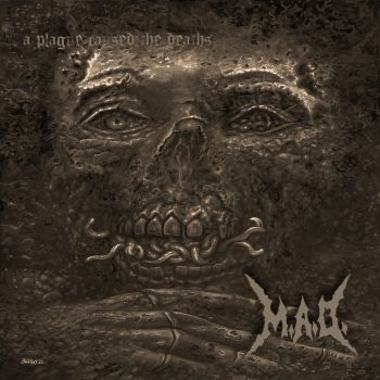 M.A.D. - A Plague Caused The Deaths (2020)