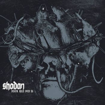 Shodan - Death, Rule Over Us (2020)