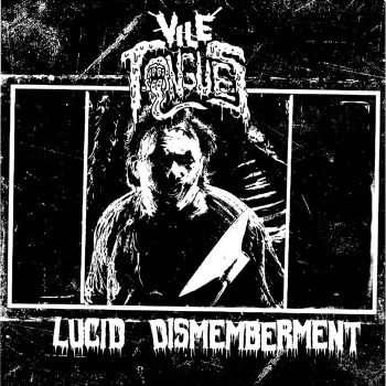 Vile Tongues - Lucid Ditongsmemberment (2020)