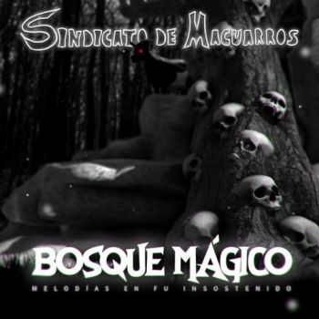 Sindicato de Macuarros - Bosque Magico (2019)