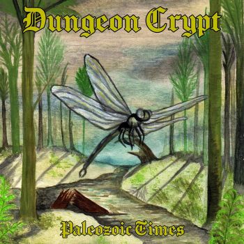 Dungeon Crypt - Paleozoic Times (2020)