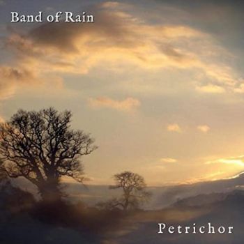 Band Of Rain - Petrichor (2020)